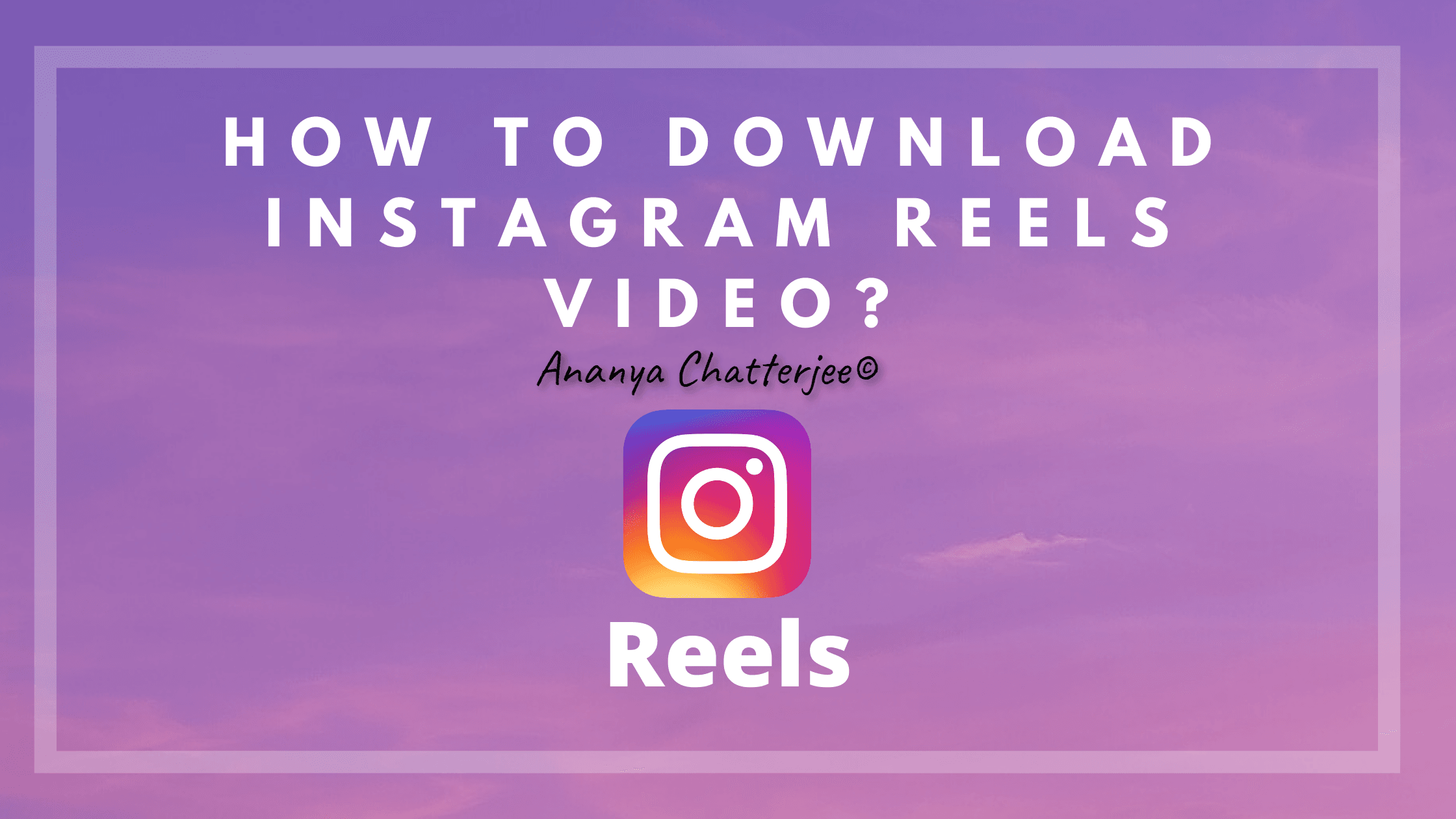 Download Instagram Reels using Python
